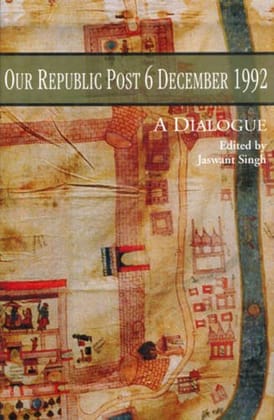 Our Republic Post 6 December 1992: A Dialogue Our Republic Post 6 December 1992: A Dialogue