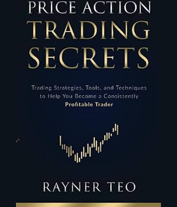 Price Action Trading Secrets Trading Strategies Tools, and Techniques to Help You Become a Consistently Profitable Trader Paperback