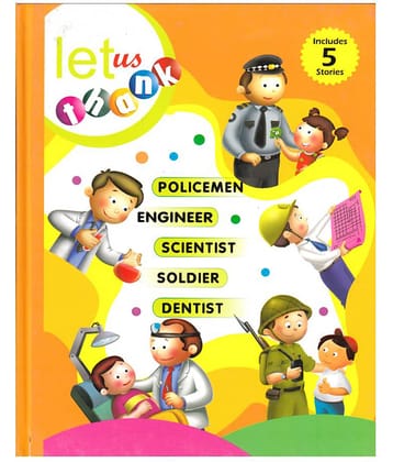 Let Us Thank Policemen-Scientist-Engineer-Soldier-Dentist (Hardbound)