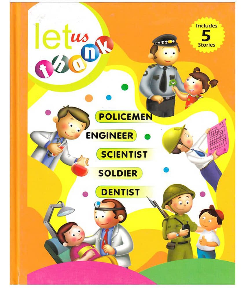 Let Us Thank Policemen-Scientist-Engineer-Soldier-Dentist (Hardbound)
