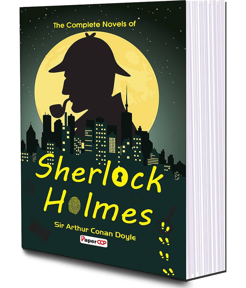 The complete Novels Of Sherlock Holmes |By Sir Arthur Conan Doyle