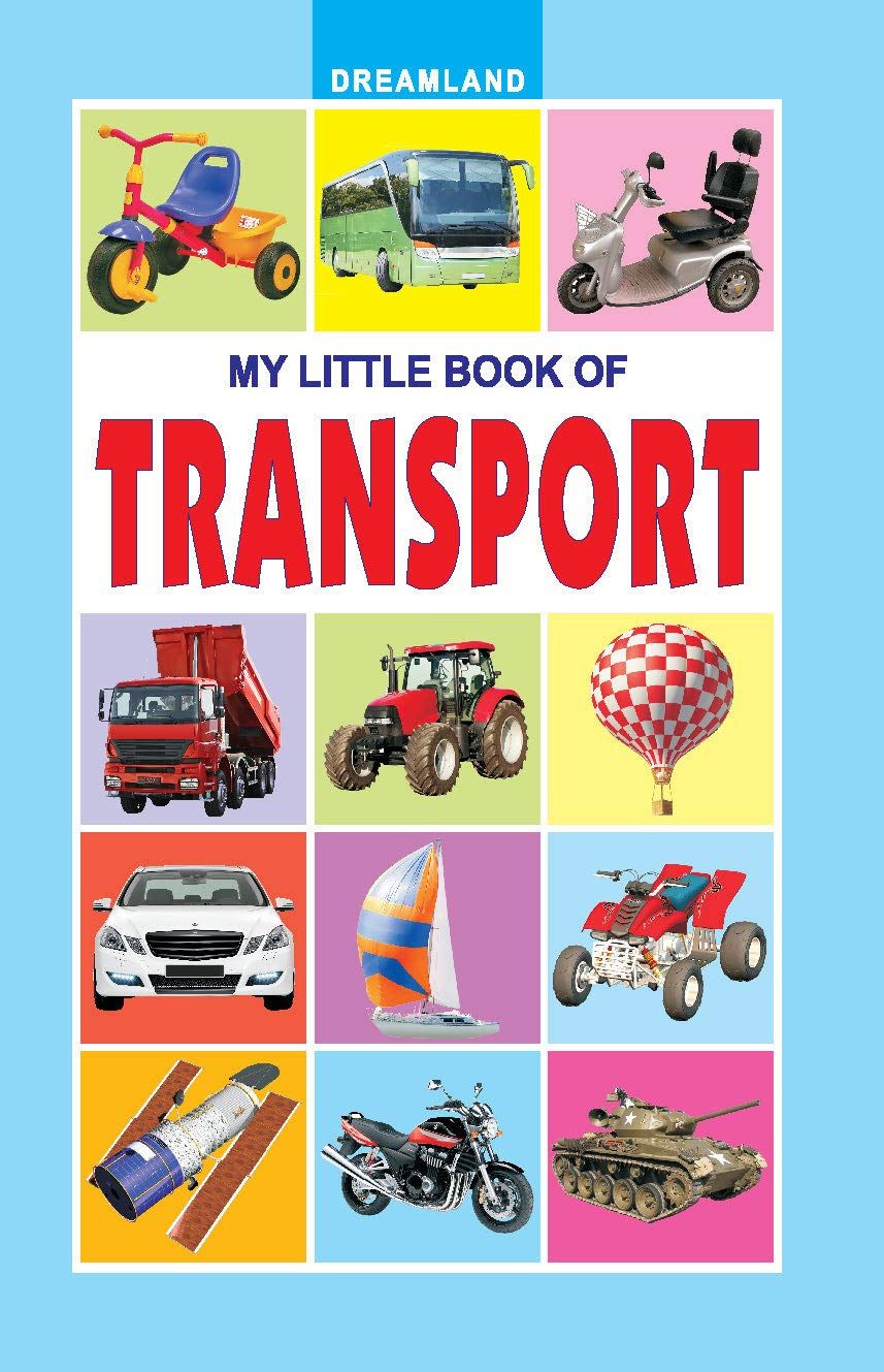 Transport My Little Book for Children Age 0 -2 Years [Paperback] Dreamland Publications