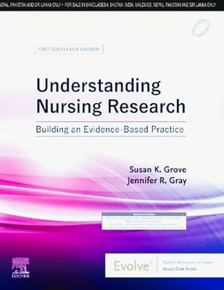 Understanding Nursing Research: Building an Evidence-Based Practice, First South Asia Edition