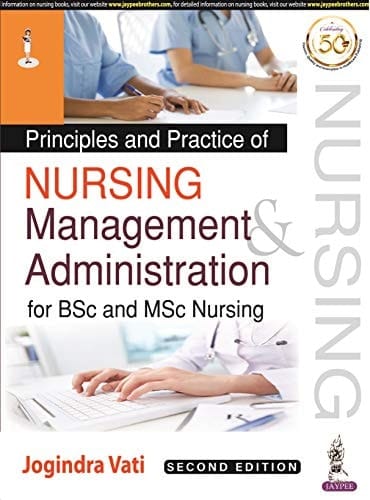Principles and Practice of Nursing Management and Administration for BSc and MSc Nursing  2nd Edition 2020