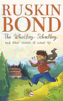 The Whistling Schoolboy And Other Stories Of Schoolife