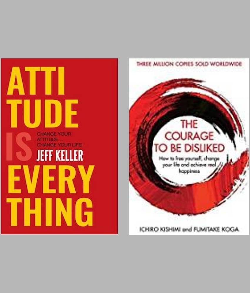 Attitude Is Everything + The Courage To Be Disliked