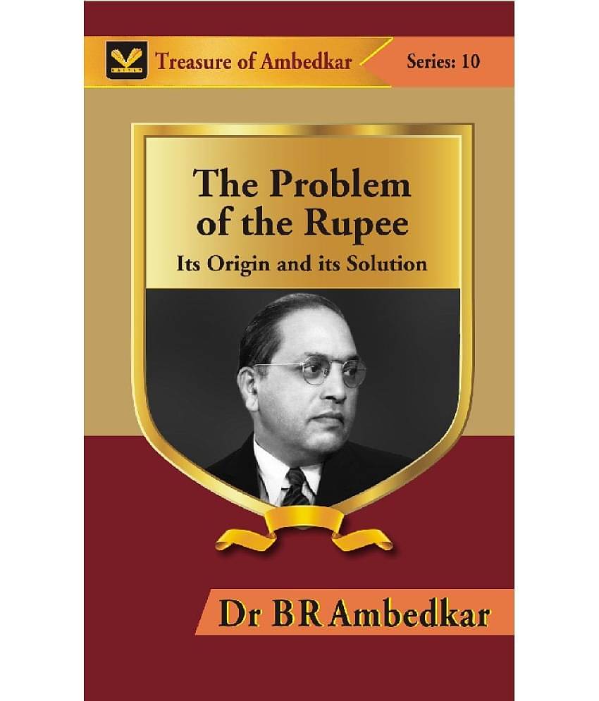 The Problem of the Rupee: Its Origin and its Solution