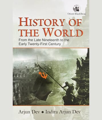 History of the World: From the Late Nineteenth to the Early Twenty-First Century