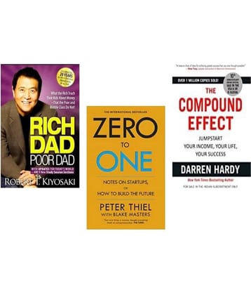 Rich Dad Poor Dad + Zero To One + Compound Effect