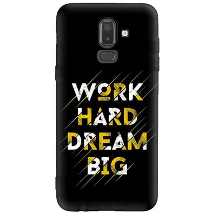 Work hard Dream Big Samsung J8 Premium Embossed Mobile cover