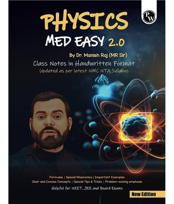 PW Physics Med Easy 2.0 Notes | Notes, Formulas, Mnemonics, Tips & Tricks for NEET/JEE & Board Exams | Dr. Manish Raj (MR Sir) Physics Handwritten Notes Paperback – 17 November 2024