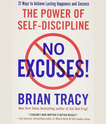 NO EXCUSES!: The Power of Self-Discipline Paperback – 22 March 2011