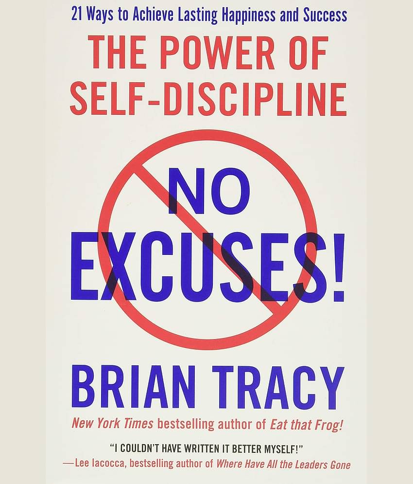 NO EXCUSES!: The Power of Self-Discipline Paperback – 22 March 2011