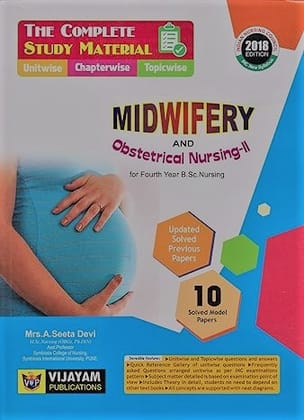 The Complete Study Material: Midwifery & Obstetrical Nursing for Fourth B.Sc Nursing -2023