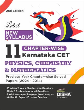 Latest New Syllabus 11 Chapter-wise Karnataka CET Physics, Chemistry & Mathematics Previous Year Solved Papers (2024 - 2014) 2nd Edition | KCET PYQs Question Bank | 2025 Engineering B.Tech/ BE & 
