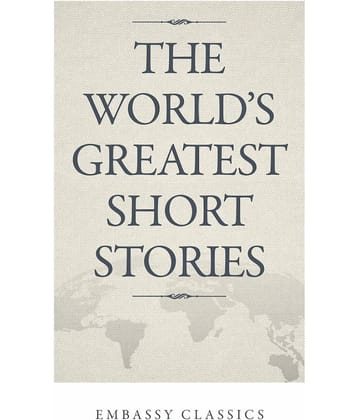 The&nbsp;World’S Greatest&nbsp;Short&nbsp;Stories