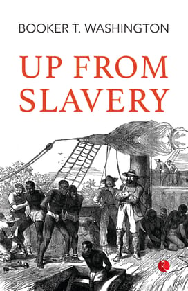 Up from Slavery Up from Slavery