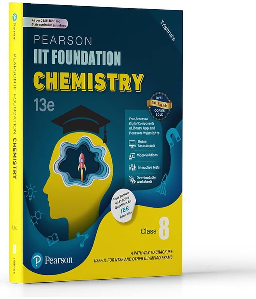 Pearson IIT Foundation' 25 Chemistry Class 8 | For JEE, NTSE & Olympiad Exams | As per CBSE, ICSE & State Curriculums | Free Access to 7 Online Assessments, 30 Video Solutions & Interactive Tests via Pearson MyInsights & elibrary | 13th edition