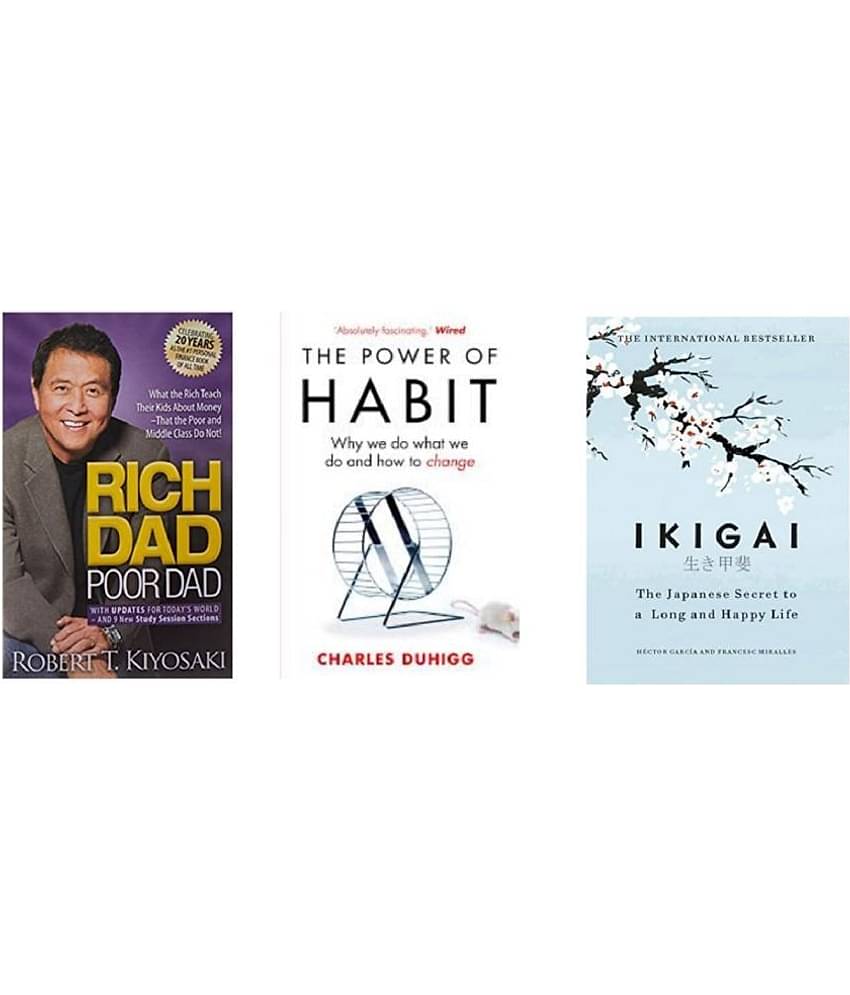 ( Combo Of 3 Books ) Rich Dad Poor Dad & Power Of Habit The: Why We Do What We Do & Ikigai The Japanese secret to a long and happy life Paperback English Book By - Robert T Kiyosaki , Charles Duhigg , Hector Garcia )