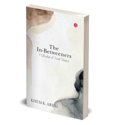 THE IN-BETWEENERS: A Collection of Short Stories