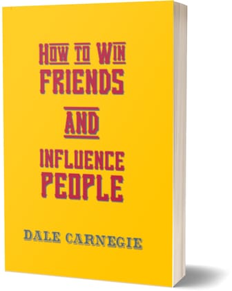 How to Win Friends and Influence People - Dale Carnegie