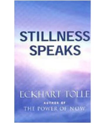 STILLNESS SPEAKS
