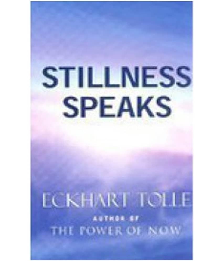 STILLNESS SPEAKS