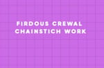Firdous Crewal Chainstich work