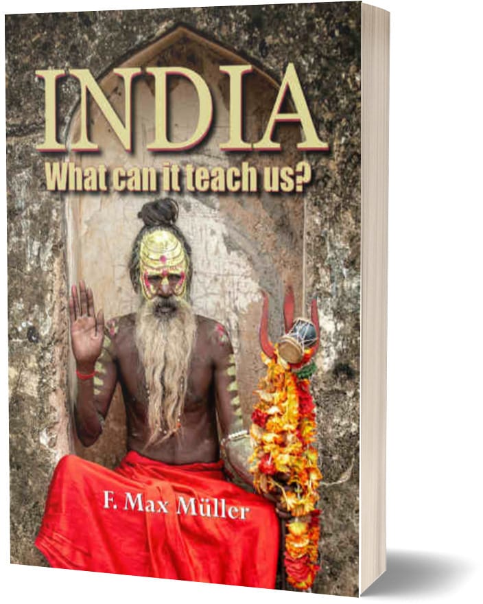India: What can it teach us? - F. Max Müller