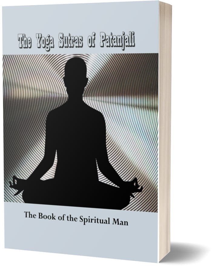 The Yoga Sutras of Patanjali : The Book of the Spiritual Man -  Patañjali