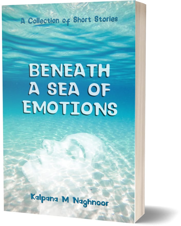 Beneath a Sea of Emotions - A Collection of Short Stories