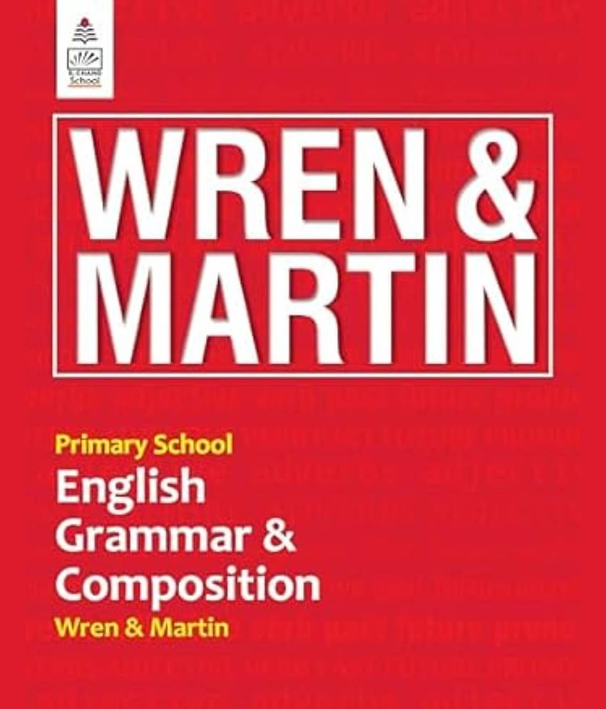 Primary School English Grammar and Composition - by Wren & Martin - 2024 Edition with New Updated Syllabus