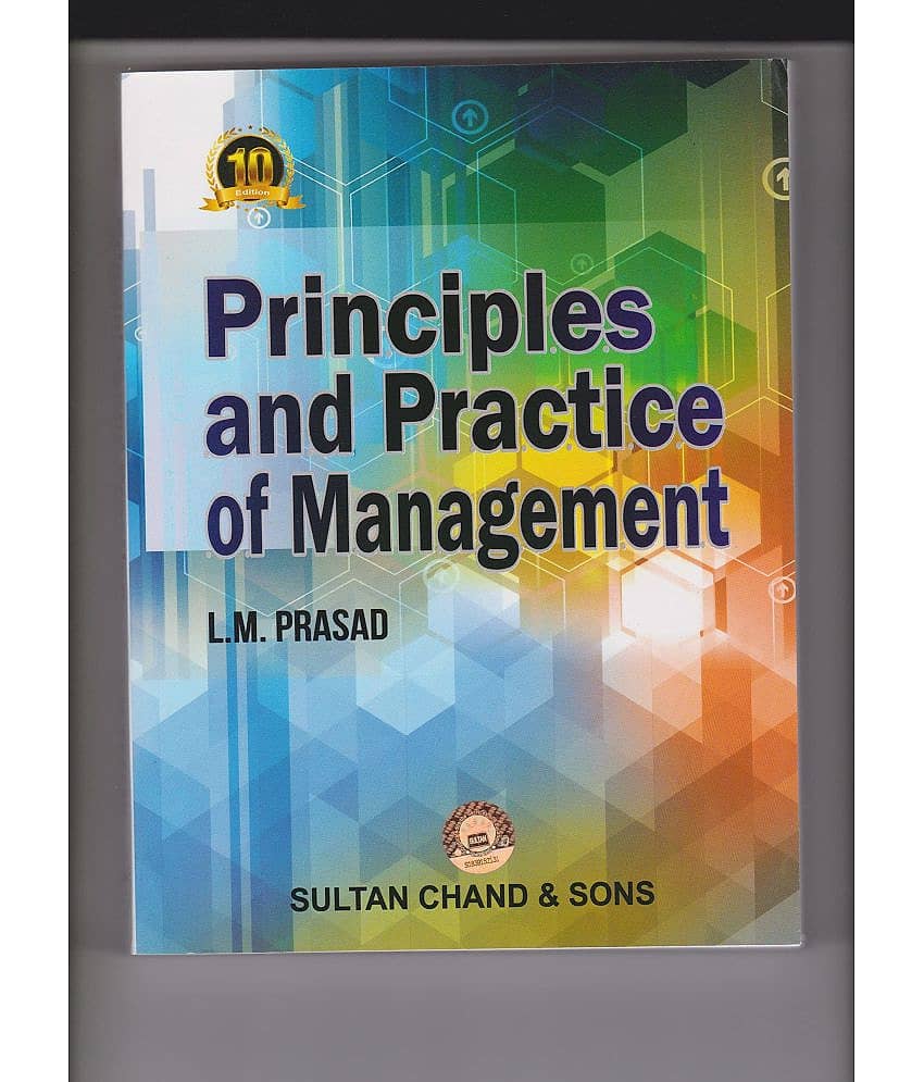 PRINCIPLES AND PRACTICE OF MANAGEMENT BY L M Prasad 10th edition 2022