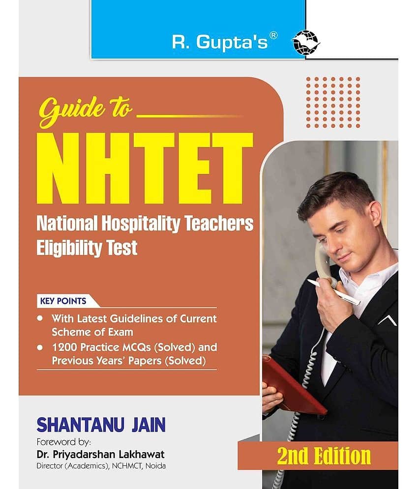 Guide to NHTET: National Hospitality Teachers Eligibility Test -1200 Practice MCQs and Previous Years’ Papers (Solved)