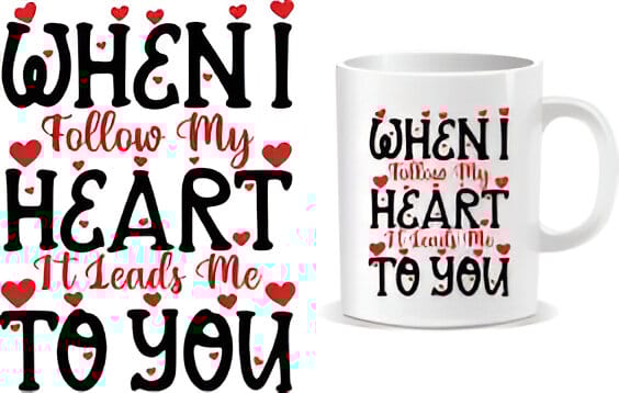 Romantic 'When I Follow My Heart' Mug - Gift for Love