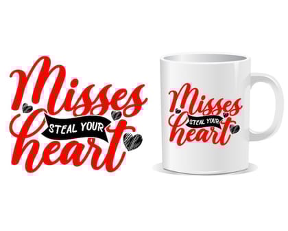 Misses Steal Your Heart Mug - Romantic Gift Misses Steal Your Heart Mug - Romantic Gift