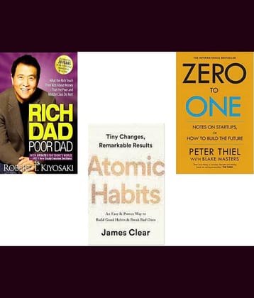 Rich Dad Poor Dad + Atomic Habits + Zero To One
