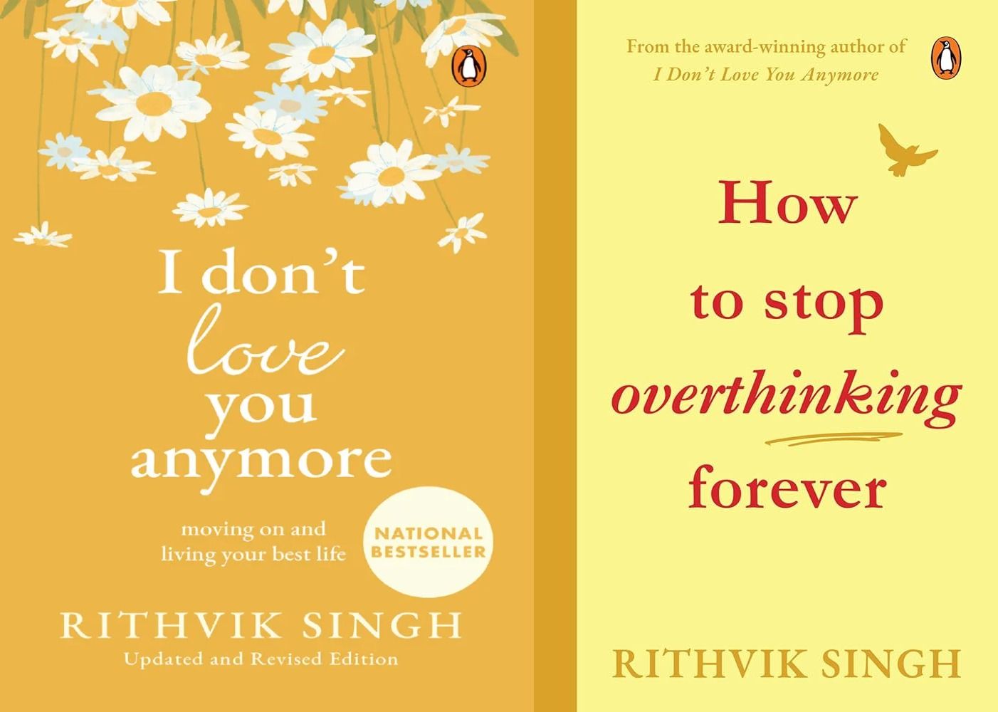 I Don't Love You Anymore & How to Stop Overthinking Forever by Rithvik Singh