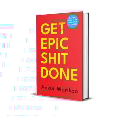 GET EPIC SHIT DONE by Ankur Warikoo - Productivity & Motivation Bestseller