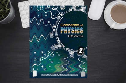 Concepts of Physics by H C Verma - Volume 2 for JEE/NEET Preparation
