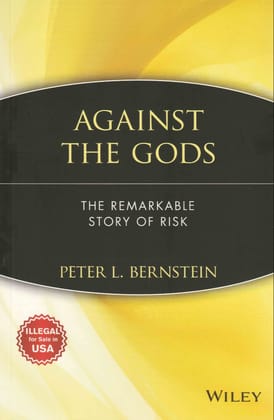 Against the Gods: The Remarkable Story of Risk