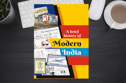 A Brief History of Modern India - Comprehensive Historical Study Book - 2023 Edition