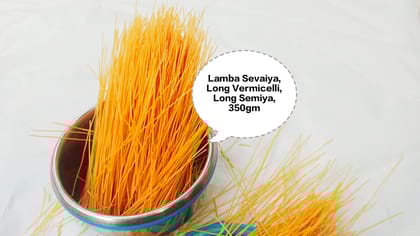Lamba Sevaiya, Long Vermicelli, Long Semiya, Long Seviyan, Long Shevaya 350gm