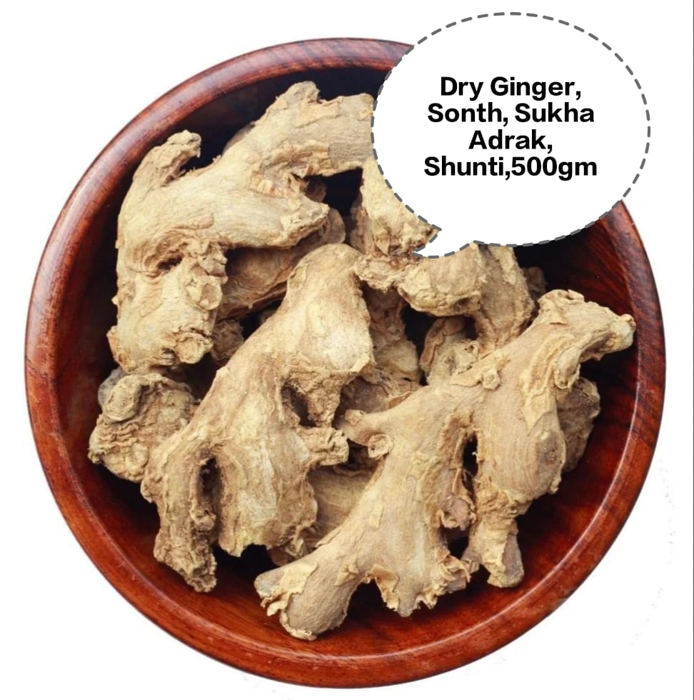 Dry Ginger, Sonth, Sukha Adrak, Shunti, Sunthi 500gm
