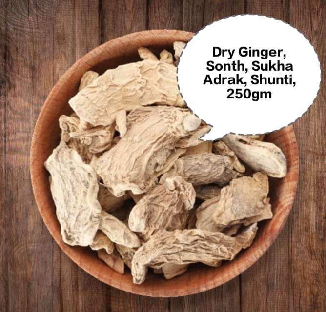 Dry Ginger, Sonth, Sukha Adrak, Shunti, Sunthi 250gm