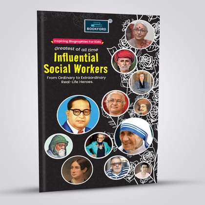 Influential Social Workers - Inspiring biography For Kids Greatest of all time