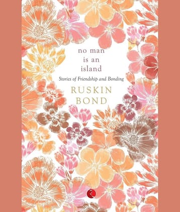 No Man is an Island: Stories of Friendship and Bonding