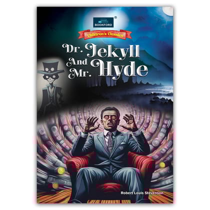 Children's Classics Novel - Dr. Jekyll & Mr. Hyde | A Children’s Classic Adventure of Secrets, Shadows Story For Kids
