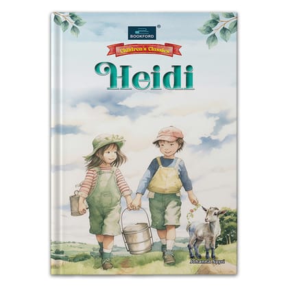 Children's Classics Novel - Heidi | The Little Girl of the Alps and Her Beautiful Life in the Mountains Story For Kids