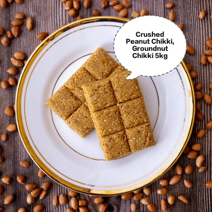 Crushed Peanut Chikki, Groundnut Chikki, Peanut Jaggery Bar, Shengdana Chikki, Kadalai Mittai 5kg